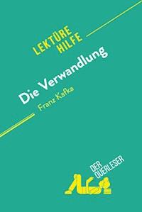 Die Verwandlung von Franz Kafka (Lektürehilfe) - Vincent Guillaume - E-Book