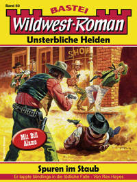 Wildwest-Roman – Unsterbliche Helden 60 - Rex Hayes - E-Book