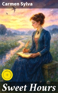 Sweet Hours - Carmen Sylva - E-Book