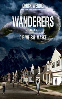 Wanderers Buch 2 - Die weiße Maske - Chuck Wendig - E-Book