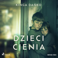 Dzieci cienia - Kinga Dańko - Hörbuch