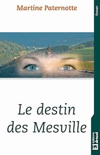 Le destin des Mesville - Martine Paternotte - E-Book