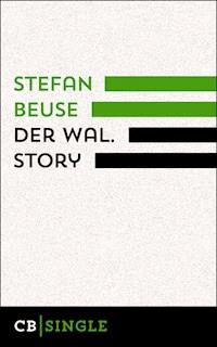 Der Wal. Story - Stefan Beuse - E-Book