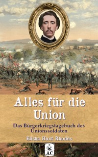 Alles für die Union - Elisha Hunt Rhodes - E-Book