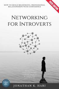 Networking for Introverts: - Jonathan K. Hari - E-Book