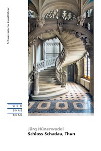 Schloss Schadau, Thun - Jürg Hünerwadel - E-Book