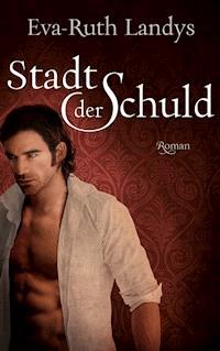 Stadt der Schuld - Eva-Ruth Landys - E-Book