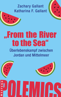 "From the river to the sea" - Zachary Gallant - E-Book