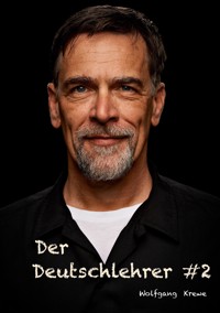 Der Deutschlehrer #2 - Wolfgang Krewe - E-Book