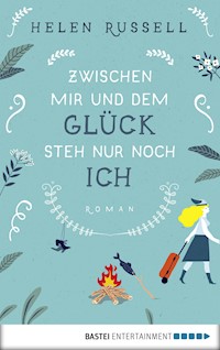 Zwischen mir und dem Glück steh nur noch ich - Helen Russell - E-Book