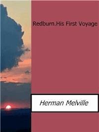 Redburn.His First Voyage - Herman Melville. - E-Book