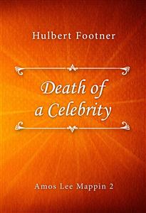 Death of a Celebrity - Hulbert Footner - E-Book