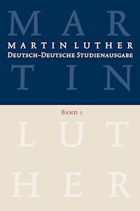 Martin Luther: Deutsch-Deutsche Studienausgabe. Band 1 - Martin Luther - E-Book