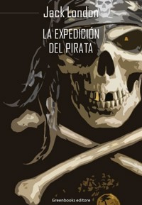 La expediciòn del pirata - Jack  London - E-Book