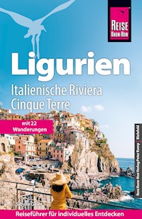 Reise Know-How Reiseführer Ligurien, Italienische Riviera, Cinque Terre (mit 22 Wanderungen) - Sibylle Geier - E-Book