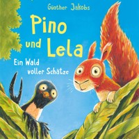 Pino und Lela 3: Ein Wald voller Schätze - Günther Jakobs - Hörbuch