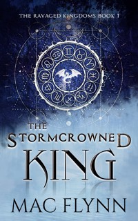 The Stormcrowned King: A Dragon Shifter Romance (The Ravaged Kingdoms Book 1) - Mac Flynn - kostenlos E-Book