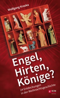 Engel, Hirten, Könige? - Wolfgang Kraska - E-Book