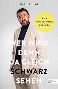 Wer wird denn da gleich Schwarz sehen - Marius Jung - E-Book