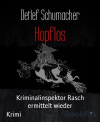 Kopflos - Detlef Schumacher - kostenlos E-Book