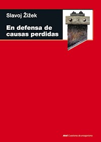 En defensa de las causas perdidas - Slavoj Zizek - E-Book