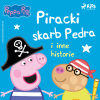 Świnka Peppa - Piracki skarb Pedra i inne historie - Neville Astley - Hörbuch