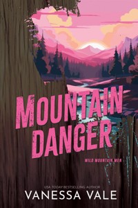 Mountain Danger - Vanessa Vale - E-Book