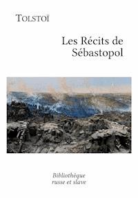 Les Récits de Sébastopol - Léon Tolstoï - E-Book