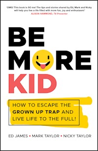 Be More Kid - Ed James - E-Book