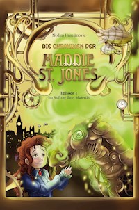 Die Chroniken der Maddie St. Jones - Nedim Husejinovic - E-Book