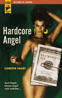 Hardcore Angel - Christa Faust - E-Book