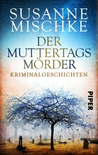 Der Muttertagsmörder - Susanne Mischke - E-Book