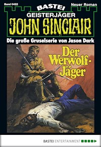 John Sinclair 422 - Jason Dark - E-Book