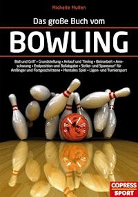 Das große Buch vom Bowling - Michelle Mullen - E-Book
