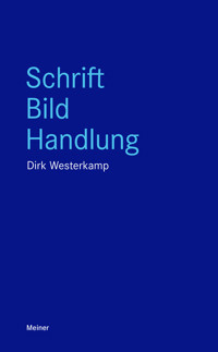 Schrift, Bild, Handlung - Dirk Westerkamp - E-Book