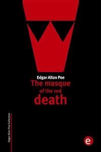 The masque of the red death - Edgar Allan Poe - E-Book