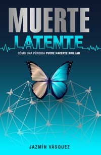 Muerte latente - Jazmín Vásquez - E-Book