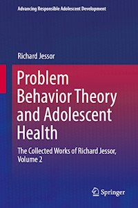 Problem Behavior Theory and Adolescent Health - Richard Jessor - E-Book