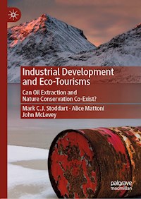 Industrial Development and Eco-Tourisms - Mark C.J. Stoddart - E-Book