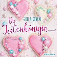 Die Tortenkönigin - Stella Conrad - Hörbuch