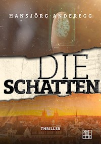 Die Schatten - Hansjörg Anderegg - E-Book