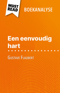 Een eenvoudig hart van Gustave Flaubert (Boekanalyse) - Sandrine Guihéneuf - E-Book