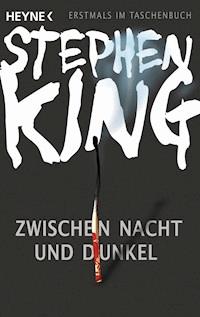 Zwischen Nacht und Dunkel - Stephen King - E-Book