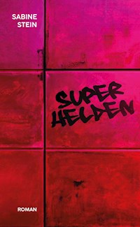 Superhelden - Sabine Stein - E-Book