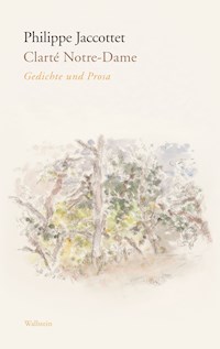 Clarté Notre-Dame - Philippe Jaccottet - E-Book