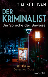Der Kriminalist - Die Sprache der Beweise - Tim Sullivan - E-Book