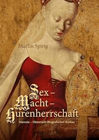 Sex - Macht - Hurenherrschaft - Martin Spirig - E-Book