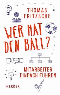 Wer hat den Ball? - Thomas Fritzsche - E-Book