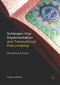 Schengen Visa Implementation and Transnational Policymaking - Federica Infantino - E-Book