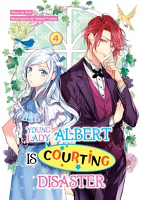 Young Lady Albert Is Courting Disaster: Volume 4 - Saki - E-Book